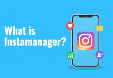 What is instamanager​?